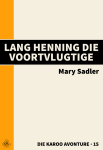 Lang Henning die Voortvlugtige Lang Henning die Voortvlugtige