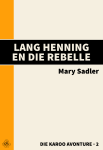 Lang Henning en die Rebelle Lang Henning en die Rebelle