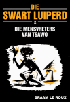 Die Mensvreters van Tsawo Die Mensvreters van Tsawo