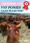 Vyf Ponies Gaan Plaas Toe! Vyf Ponies Gaan Plaas Toe!