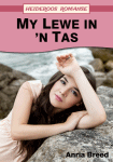 My Lewe in &rsquo;n Tas