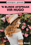 &rsquo;n Blinde Afspraak vir Hugo