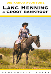 Lang Henning en die Groot Bankroof