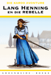 Lang Henning en die Rebelle