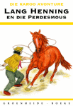 Lang Henning en die Perdesmous